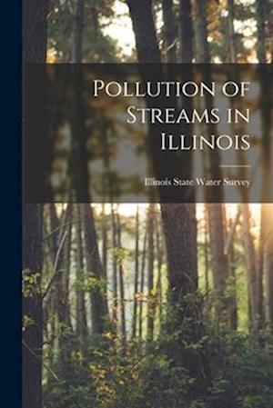 Pollution of Streams in Illinois