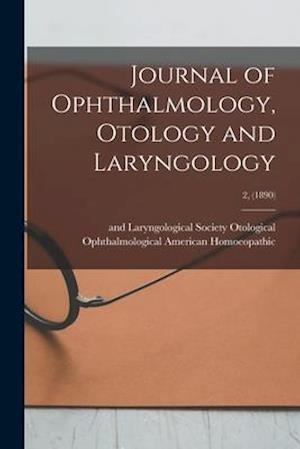 Journal of Ophthalmology, Otology and Laryngology; 2, (1890)