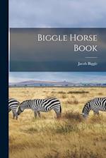 Biggle Horse Book 