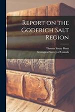 Report on the Goderich Salt Region [microform] 