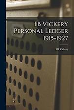 EB Vickery Personal Ledger 1915-1927