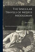 The Singular Travels of Medius Middleman