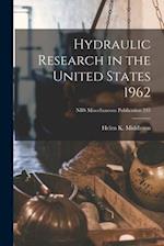 Hydraulic Research in the United States 1962; NBS Miscellaneous Publication 245
