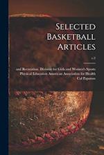 Selected Basketball Articles; c.2