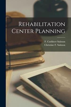 Rehabilitation Center Planning