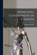 Municipal Government in Canada [microform] 