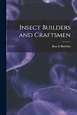 Insect Builders and Craftsmen