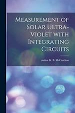 Measurement of Solar Ultra-violet With Integrating Circuits