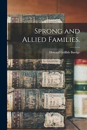 Sprong and Allied Families.
