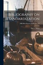 Bibliography on Standardization; NBS Miscellaneous Publication 136