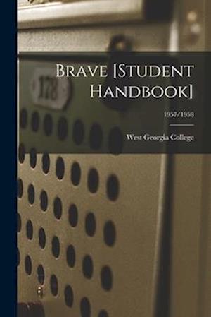 Brave [student Handbook]; 1957/1958