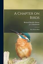 A Chapter on Birds : Rare British Birds 