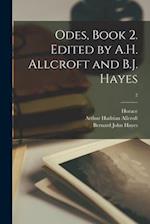Odes, Book 2. Edited by A.H. Allcroft and B.J. Hayes; 2 