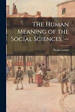 The Human Meaning of the Social Sciences. --