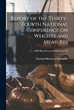 Report of the Thirty-fourth National Conference on Weights and Measures; NBS Miscellaneous Publication 195