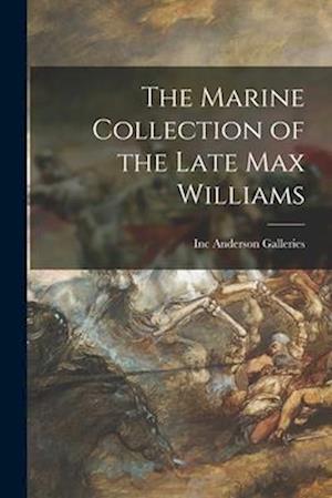 The Marine Collection of the Late Max Williams