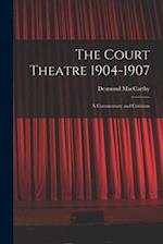 The Court Theatre 1904-1907 : a Commentary and Criticism 