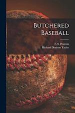 Butchered Baseball