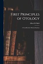 First Principles of Otology; a Text-book for Medical Students 