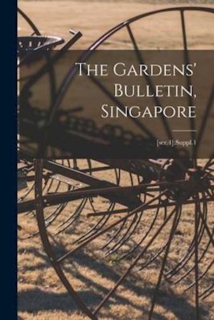 The Gardens' Bulletin, Singapore; [ser.4]