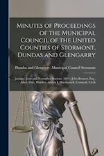 Minutes of Proceedings of the Municipal Council of the United Counties of Stormont, Dundas and Glengarry [microform] : January, June and November Sess