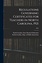 Regulations Governing Certificates for Teachers in North Carolina, 1921; 1921 