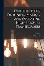 Directions for Designing, Making, and Operating High-pressure Transformers 