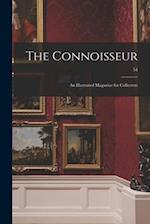 The Connoisseur : an Illustrated Magazine for Collectors; 54 