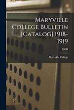 Maryville College Bulletin [Catalog] 1918-1919; XVIII 