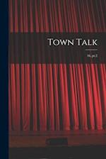 Town Talk; 16, pt.2 