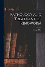 Pathology and Treatment of Ringworm [electronic Resource] 