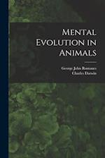 Mental Evolution in Animals [microform] 