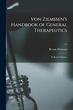 Von Ziemssen's Handbook of General Therapeutics : in Seven Volumes; v.4 