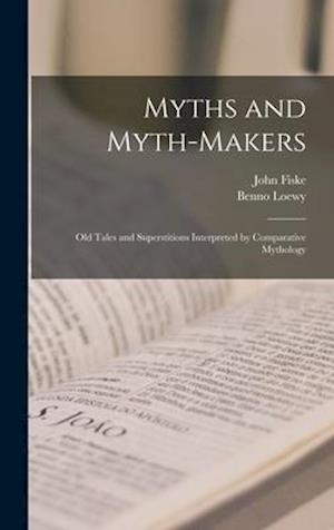 Myths and Myth-makers