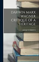 DARWIN MARX WAGNER CRITIQUE OF A HERITAGE 