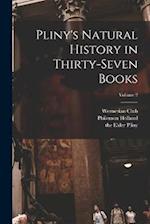 Pliny's Natural History in Thirty-seven Books; Volume 2 