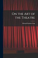 On the Art of the Theatre 
