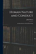 Human Nature and Conduct: An Introduction to Social Psychology 