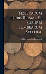 Tesserarum Urbis Romae Et Suburbi Plumbearum Sylloge