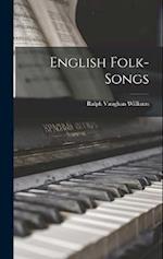 English Folk-songs 