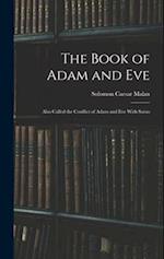 The Book of Adam and Eve: Also Called the Conflict of Adam and Eve With Satan 