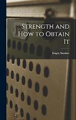 Strength and How to Obtain It 