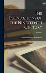 The Foundations of the Nineteenth Century; Volume 1 