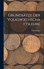 Grundsätze Der Volkswirthschaftslehre