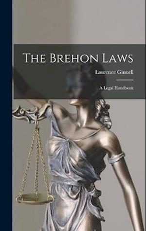 The Brehon Laws: A Legal Handbook
