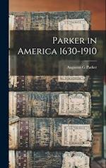 Parker in America 1630-1910 