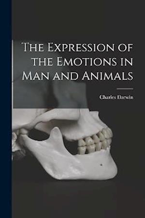 The Expression of the Emotions in Man and Animals