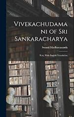 Vivekachudamani of Sri Sankaracharya: Text, With English Translation 
