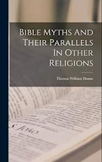 Bible Myths And Their Parallels In Other Religions 