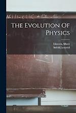 The Evolution Of Physics 